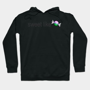 sweet like candy Hoodie